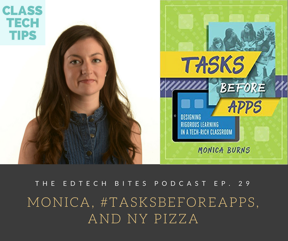 Ep 29 Monica Tasksbeforeapps And Ny Pizza Edtech Bites